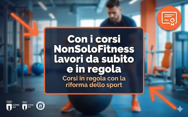 Corsi NonSoloFitness conformi alla nuova riforma sullo sport